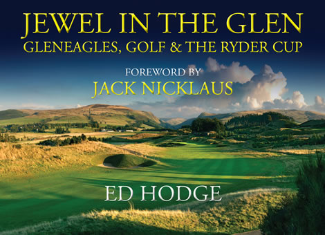 Jewel in the Glen, Gleneagles, Golf & The Ryder Cup Book For Sale
